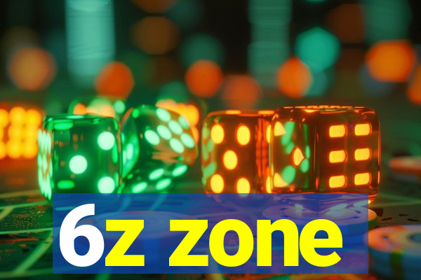 6z zone